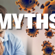 Debunking the Myths - Covid19